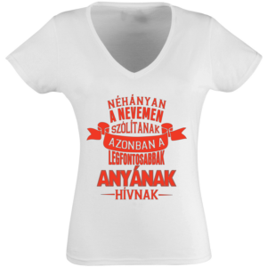 Anyának hívnak póló fehér