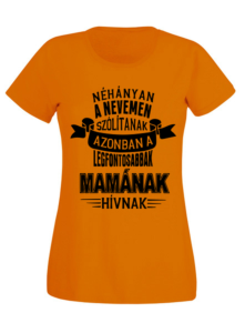 mamának hívnak póló narancs