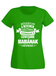 mamának hívnak póló zöld