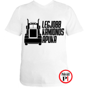 kamionos póló legjobb apuka fehér