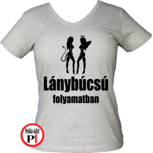 lánybúcsú folyamatban póló szürke