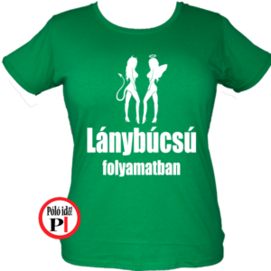 lánybúcsú folyamatban póló zöld