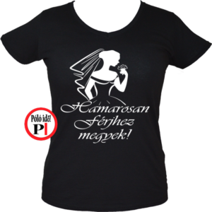 lánybúcsú póló férjhez megyek fekete