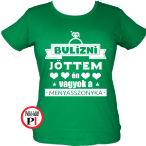 lánybúcsú póló menyasszony zöld