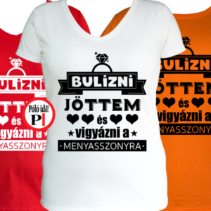 lánybúcsú póló menyasszonyra vigyázok