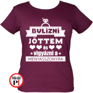 lánybúcsú póló menyasszonyra vigyázok burgundi