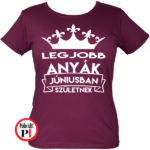 szülinapi póló anya június burgundi
