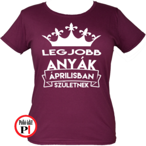 szülinapi póló áprilisban burgundi