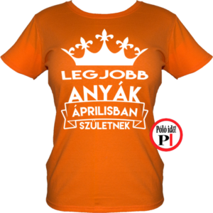 szülinapi póló áprilisban narancs