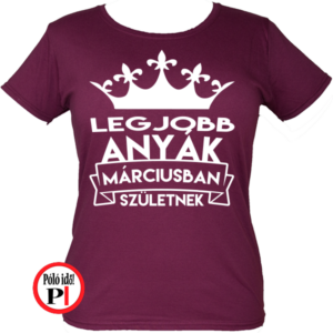 szülinapi póló márciusban burgundi