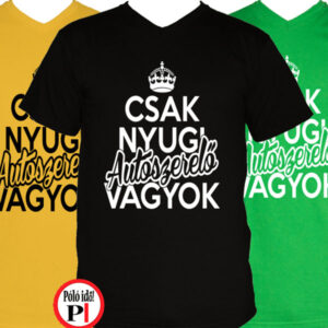 autószerelő póló csak nyugi
