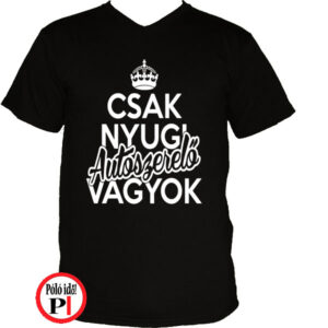 autószerelő póló csak nyugi fekete