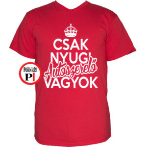 autószerelő póló csak nyugi piros