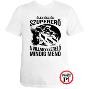 Éles eszű villanyszerelő póló fehér