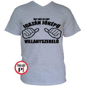 Jóképű villanyszerelő póló szürke