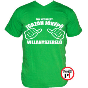 Jóképű villanyszerelő póló zöld