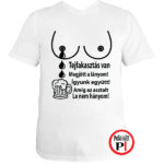 Igyunk tejfakasztó póló fehér