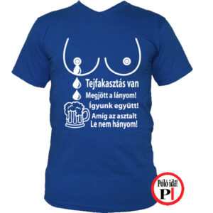 Igyunk tejfakasztó póló kék