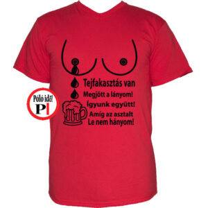 Igyunk tejfakasztó póló piros