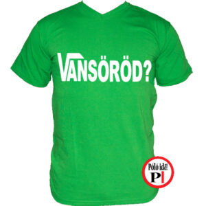 vicces piás vansöröd póló zöld