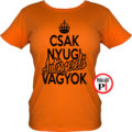 Csak nyugi autószerelő női póló narancs