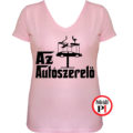 Keresztapa autószerelő női póló pink