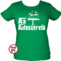 Keresztapa autószerelő női póló zöld