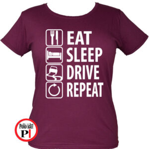 Eat Sleep Drive női póló burgundi