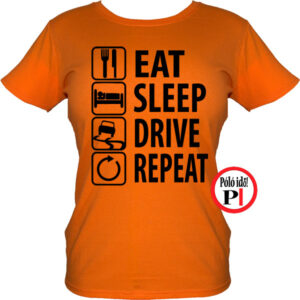 Eat Sleep Drive női póló narancs