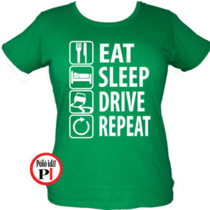Eat Sleep Drive női póló zöld