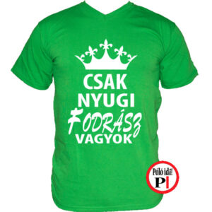 fodrász póló csak nyugi férfi zöld