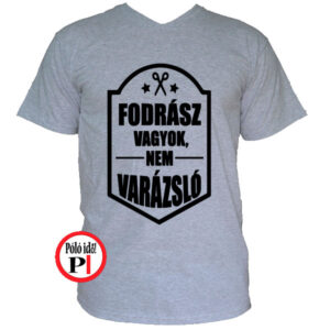 fodrász póló nem varázsló férfi szürke