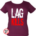 lag kills női gamer póló burgundi