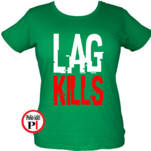 lag kills női gamer póló zöld