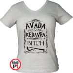 avada kedavra bitch harry potter póló női szürke
