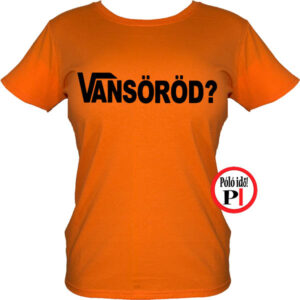 női vicces vansöröd póló narancs