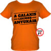 anya póló galaxis legjobb anyukája narancs