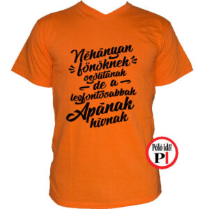 apa póló főnöknek hívnak narancs
