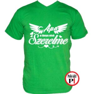 apa póló lánya első szerelme zöld