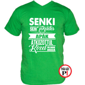 apa póló senki sem tökéletes zöld