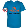 az én pólóm minden más a feleségemé vkék