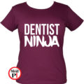 fogorvos póló ninja női burgundi