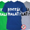 horgász póló fogtál halat