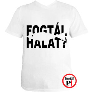horgász póló fogtál halat fehér