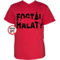 horgász póló fogtál halat piros