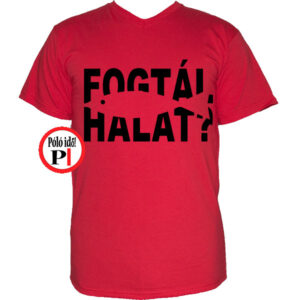 horgász póló fogtál halat piros
