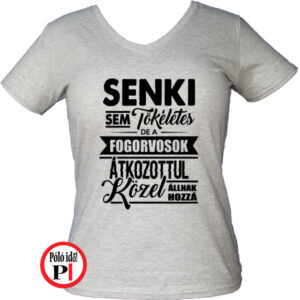 fogorvos póló tökéletes női szürke