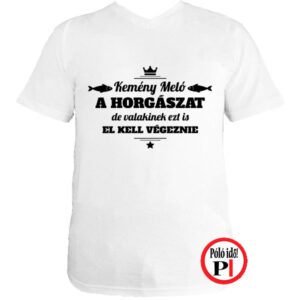horgász póló kemény meló fehér