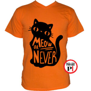 macska póló meow or never narancs