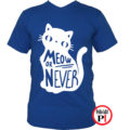 macska póló meow or never kék